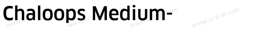 Chaloops Medium字体转换 Chaloops Medium字体转换